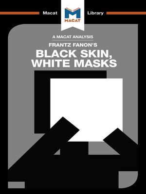 cover image of A Macat Analysis of Black Skin, White Masks